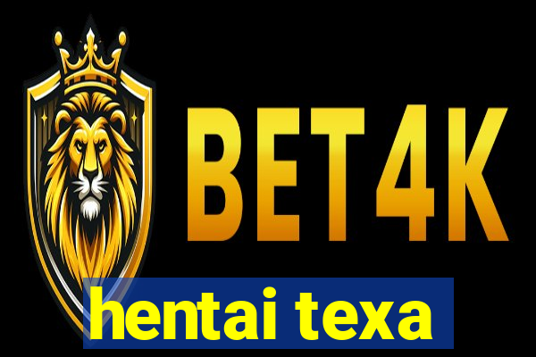 hentai texa